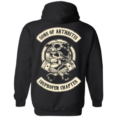 Official Funny Sons of arthritis ibuprofen chapter black t shirt long sleeved hoodie