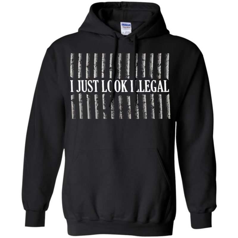 I Just Look Illegal Shirt Tank top Long Sleeves Hoodie - Q-Finder