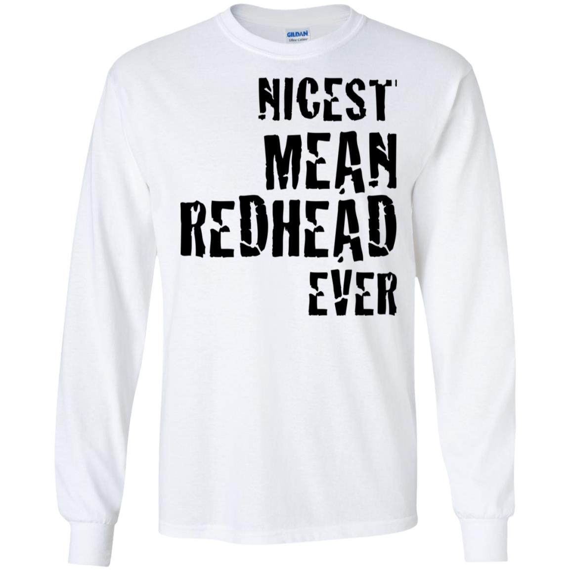 Nicest Mean Redhead Ever Shirt Tank top long sleeves - Q-Finder ...