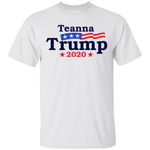 Teanna Trump 2020 Shirt Tank Hoodie Long Sleeve