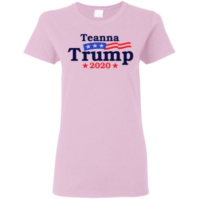 Teanna Trump 2020 Shirt Tank Hoodie Long Sleeve - Q-Finder Trending