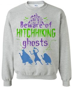 Beware Of Hitchhiking Ghosts Halloween Shirt Long Sleeve Hoodie