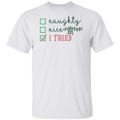 Naughty Nice Tried Funny Calligraphy Phrase Christmas Sweatshirt