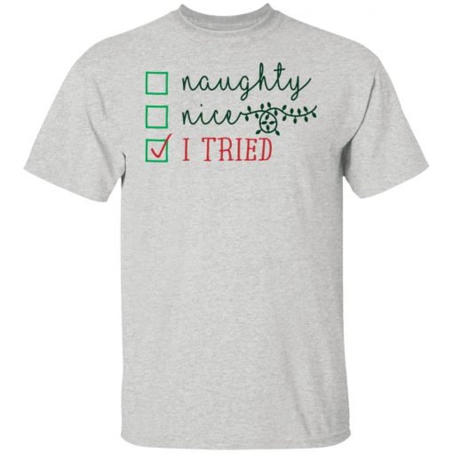 Naughty Nice Tried Funny Calligraphy Phrase Christmas Sweatshirt