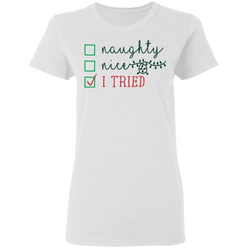 Naughty Nice Tried Funny Calligraphy Phrase Christmas Sweatshirt