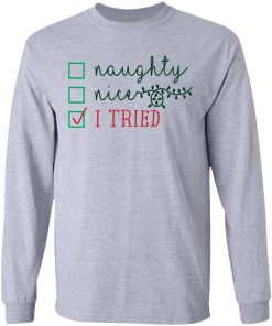 Naughty Nice Tried Funny Calligraphy Phrase Christmas Sweatshirt