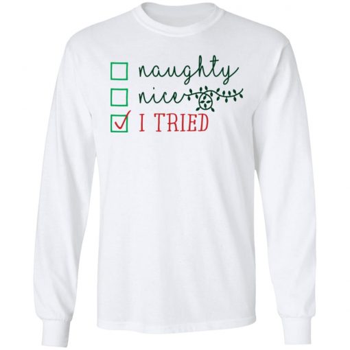 Naughty Nice Tried Funny Calligraphy Phrase Christmas Sweatshirt