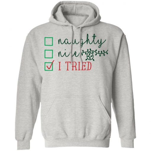 Naughty Nice Tried Funny Calligraphy Phrase Christmas Sweatshirt