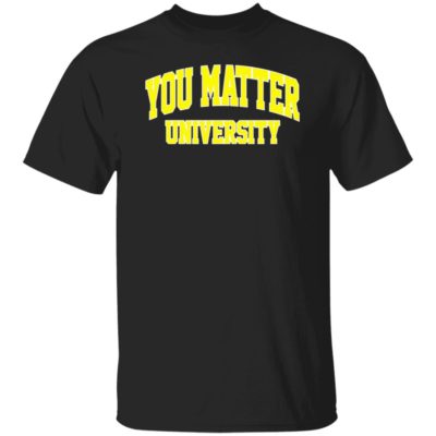 You Matter University Tee