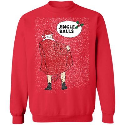 Funny Xmas Jingle balls Naughty Santa Claus Christmas sweater