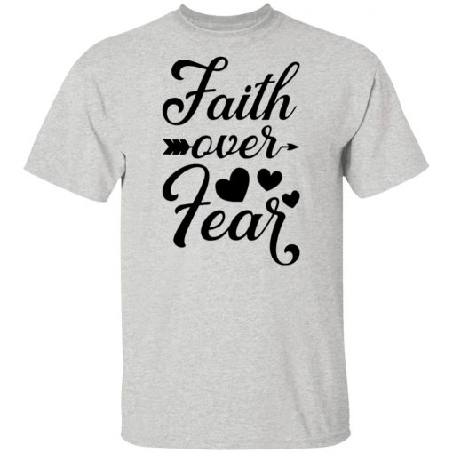 Faith Over Fear White T-shirt