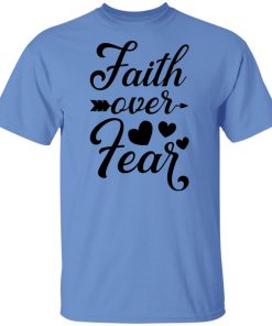 Faith Over Fear White T-shirt