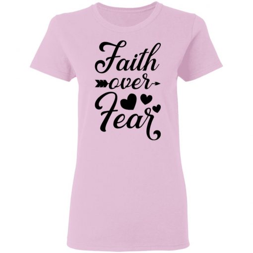 Faith Over Fear White T-shirt