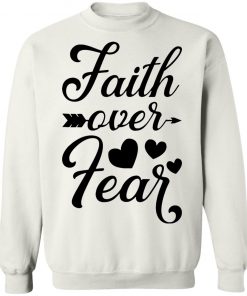 Faith Over Fear White sweater