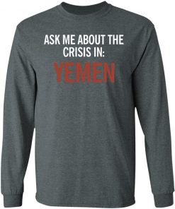 ASK ME ABOUT THE CRISIS IN YEMEN