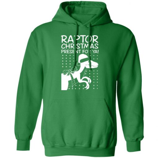 Raptor Christmas Present for Ya hoodie