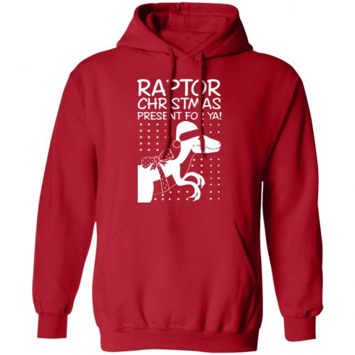 Raptor Christmas Present for Ya hoodie
