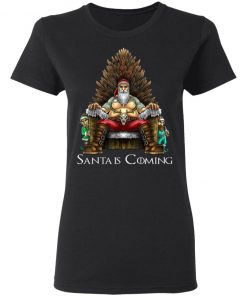 Santa Is Coming Santa Sitting Game Of Throne Christmas shirt