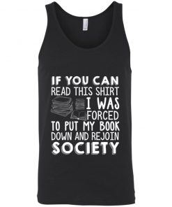 If You Can Read This Shirt I Was Forced To Put My Book Shirt