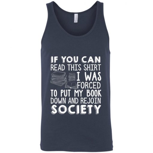 If You Can Read This Shirt I Was Forced To Put My Book Shirt