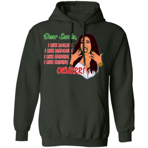 Dear Santa Cardi B Okurrr Shirt, I Like Dollars I Like Diamonds I Like Stunting I Like Shining Hoodie