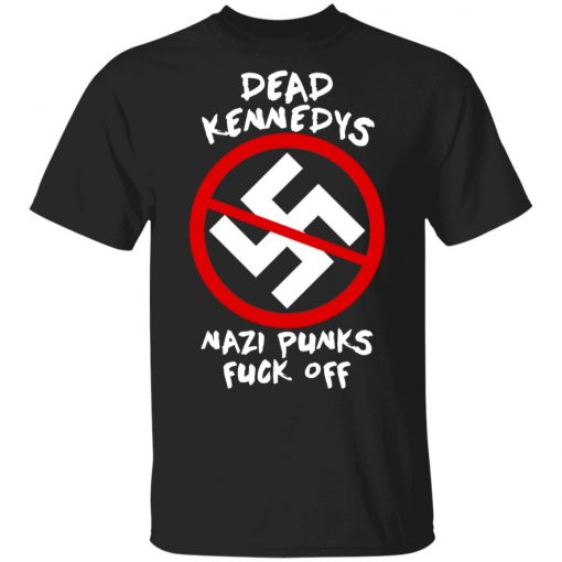 Dead Kennedys Nazi Punks Fuck Off shirt
