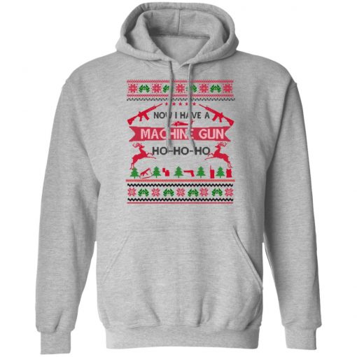 Now I Have A Machine Gun Die Hard Ugly Christmas hoodie