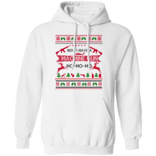 Now I Have A Machine Gun Die Hard Ugly Christmas hoodie