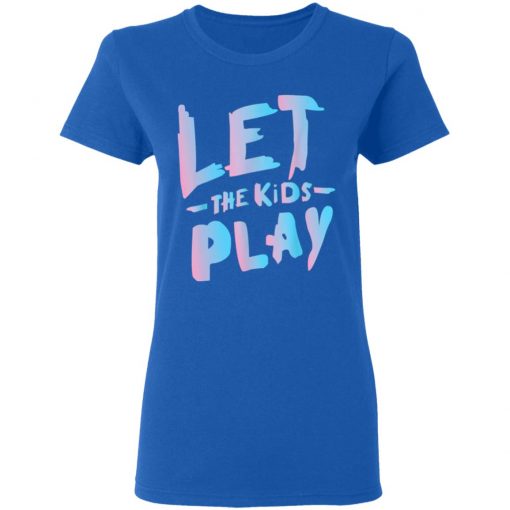 Let The Kids Play T-Shirt