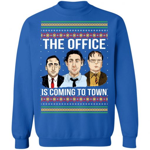 The Office Is Coming To Town Michael Scott Jim Halpert Dwight Schrute Ugly Christmas Sweatshirt