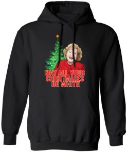 Golden Girls Alison May All Your Christmases Be White hoodie