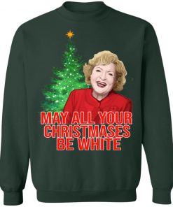 Golden Girls Alison May All Your Christmases Be White Sweatshirt