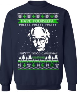 Larry David Have Yourself A Pretty Good Christmas Ugly Christmas Sweatshirt