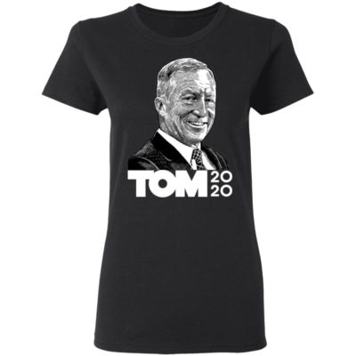 President 2020 Tom Steyer shirt