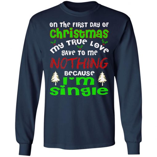 FUNNY TRUE LOVE I'M SINGLE Ugly Christmas