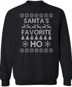 Santas Favorite Ho Funny Ugly Christmas Sweatshirt