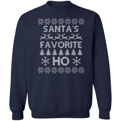 Santas Favorite Ho Funny Ugly Christmas Sweatshirt