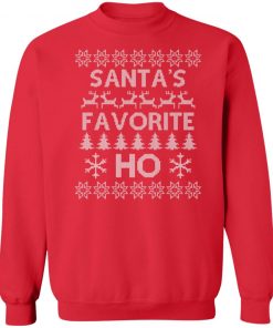Santas Favorite Ho Funny Ugly Christmas Sweatshirt