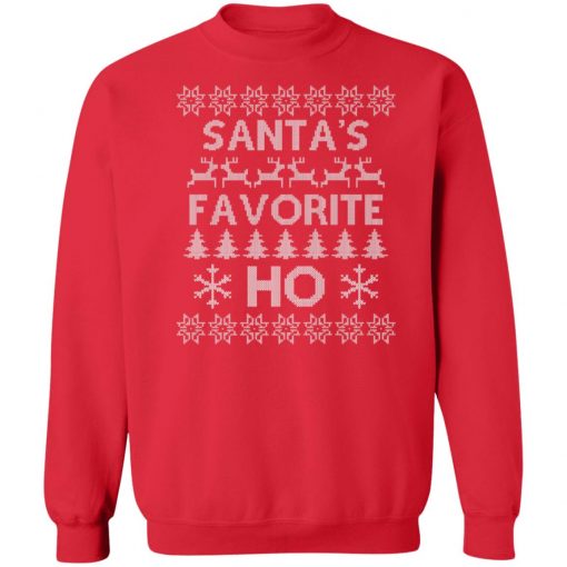 Santas Favorite Ho Funny Ugly Christmas Sweatshirt