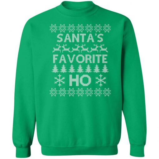 Santas Favorite Ho Funny Ugly Christmas Sweatshirt