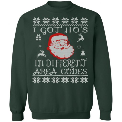 I Got Hos In Different Area Codes Funny Ugly Christmas Sweatshirt