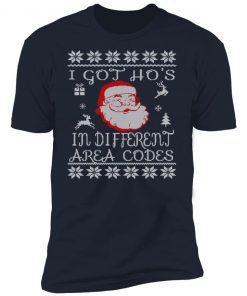 I Got Hos In Different Area Codes Funny Ugly Christmas