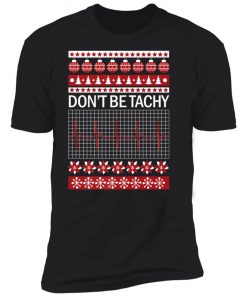 Don't Be Tachy Ugly Christmas