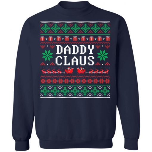 Daddy Claus Ugly Christmas Sweatshirt