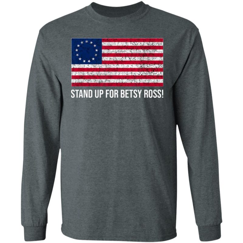 stand up for betsy ross t shirt meaning