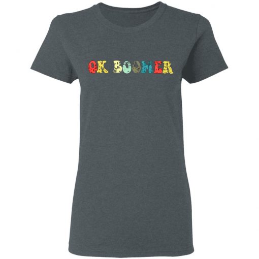 OK Boomer Gen Z Millennials Vintage Retro Meme Joke shirt