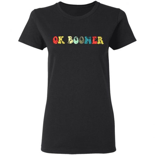 OK Boomer Gen Z Millennials Vintage Retro Meme Joke shirt