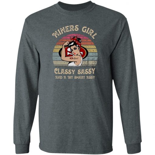 Niners Girl Classy Sassy And A Bit Smart Assy Vintage Tee