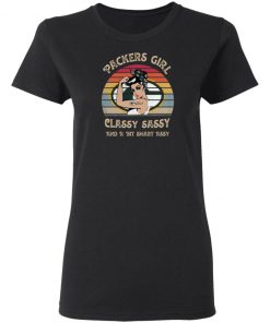 Green Bay Packers Girl Classy Sassy And A Bit Smart Assy Vintage shirt