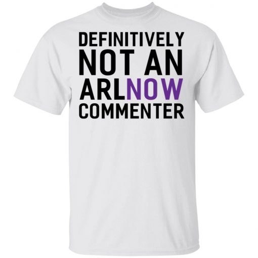 State Definitively That You Do Not Comment on ARLnow With This T-Shirt